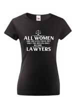 Dámské vtipné tričko pro právničku - skvělý tip na dárek