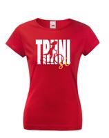 Dámské vtipné tričko s potiskem Trhni si - pro milovnice koloběžek