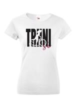 Dámské vtipné tričko s potiskem Trhni si - pro milovnice koloběžek