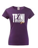 Dámské vtipné tričko s potiskem Trhni si - pro milovnice koloběžek