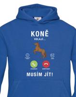 Dětská mikina pro milovníky koní s potiskem Koně volají musím jít...