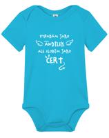 Dětské body s potiskem vypadám jako andílek ale zlobím jako čert