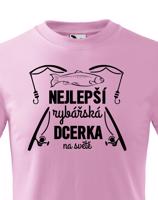 Dětské rybářské tričko Nejlepší rybářská dcerka na světě