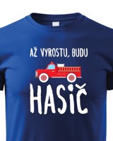 Dětské tričko Až vyrostu, budu hasič