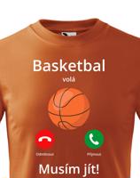 Dětské tričko Basketbal volá Musím jít! - skvělý dárek pro milovníky basketbalu