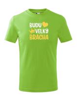 Dětské tričko - Budu velký brácha