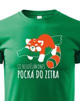 Dětské tričko Co neudělám dnes, počká do zítra