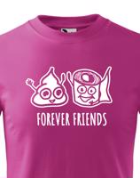 Dětské tričko Forever Friends - vtipný a originální potisk pro rebely
