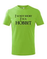 Dětské tričko "I am not short I am Hobbit" -  Nejsem malý, jsem hobit