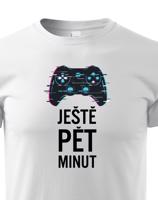 Dětské tričko Ještě pět minút - ideální dárek