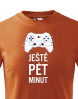 Dětské tričko Ještě pět minút - ideální dárek