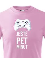 Dětské tričko Ještě pět minút - ideální dárek
