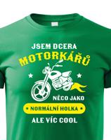 Dětské tričko Jsem dcera motorkářů - ideální dárek