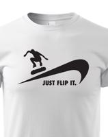 Dětské tričko - Just flip it - tričko pro skejťáka se skateboardem
