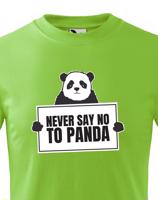 Dětské tričko Never say no to Panda - ideální dárek k Vánocům