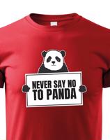 Dětské tričko Never say no to Panda - ideální dárek k Vánocům