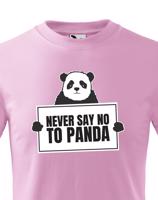 Dětské tričko Never say no to Panda - ideální dárek k Vánocům