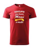 Dětské tričko - Odstupte mám šílenou mámu