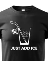 Dětské tričko pro hokejisty Just add ice - skvělý dárek pro hokejisty
