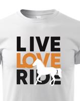 Dětské tričko pro milovníky koní - Live love ride
