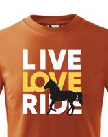 Dětské tričko pro milovníky koní - Live love ride