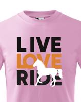 Dětské tričko pro milovníky koní - Live love ride