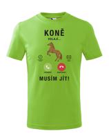 Dětské tričko pro milovníky koní s potiskem Koně volají musím jít...