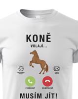 Dětské tričko pro milovníky koní s potiskem Koně volají musím jít...