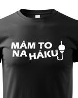 Dětské tričko pro rybáře s vtipným potiskem Mám to na háku