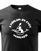 Dětské tričko S pádlem je svět veselejší - triko pro vodáky