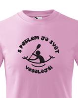 Dětské tričko S pádlem je svět veselejší - triko pro vodáky