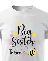 Dětské tričko s potiskem Big sister to bee