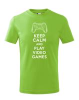 Dětské tričko s potiskem Keep calm and play games - pro hráče