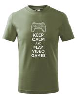 Dětské tričko s potiskem Keep calm and play games - pro hráče