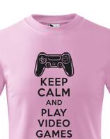 Dětské tričko s potiskem Keep calm and play games - pro hráče