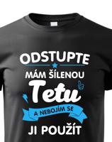 Dětské tričko s potiskem mám šílenou tetu