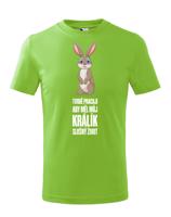 Dětské tričko s vtipným potiskem Králík - pro majitele králíků