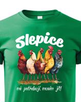 Dětské tričko s vtipným potiskem - musím jít slepice mě potřebují