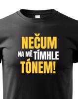 Dětské tričko s vtipným potiskem - Nečum na mě tímhle tónem