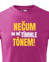 Dětské tričko s vtipným potiskem - Nečum na mě tímhle tónem