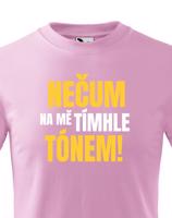 Dětské tričko s vtipným potiskem - Nečum na mě tímhle tónem