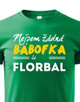 Dětské tričko s vtipným potiskem Nejsem žádná bábofka já hraju florbal