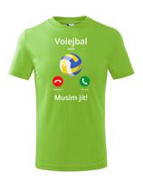Dětské tričko Volejbal volá Musím jít! - skvělý dárek pro milovníky volejbalu