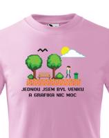 Dětské triko - Jednou jsem byl venku a grafika nic moc - ideální dárek pro grafiků