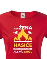 Hasičské tričko Jsem žena hasiče - skvělý a netradiční dárek