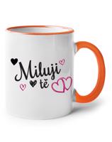 Hrneček Miluji tě -  ideálny dárek