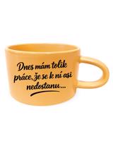 Hrnek makronka Dnes mám tolik práce