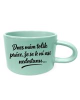 Hrnek makronka Dnes mám tolik práce