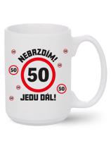 Hrnek Nebrz­dím! Jedu dál – motivační narozeninový dárek