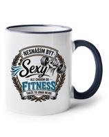 Hrnek pro milovníky cvičení Nesnáším být sexy ale chodím do fitness